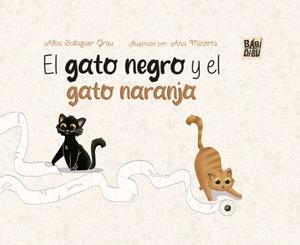 GATO NEGRO Y EL GATO NARANJA, EL | 9788410329546 | BALAGUER GRAU, ALBA