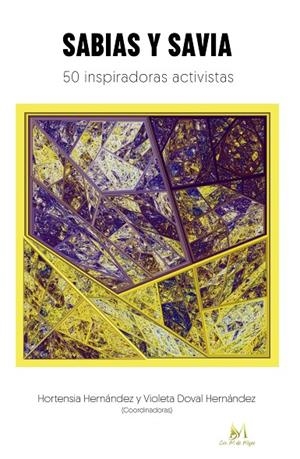 SABIAS Y SAVIA | 9788410102583 | HERNÁNDEZ, HORTENSIA / DOVAL HERNÁNDEZ, VIOLETA