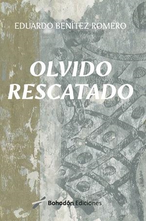 OLVIDO RESCATADO | 9788410098411 | BENÍTEZ ROMERO, EDUARDO