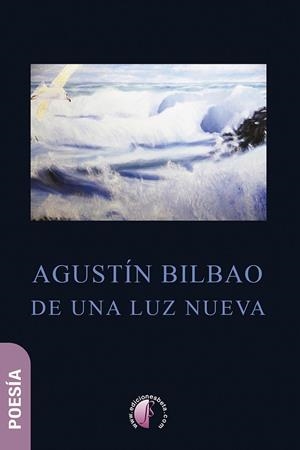 DE UNA LUZ NUEVA | 9788419227621 | BILBAO ABAD, AGUSTÍN