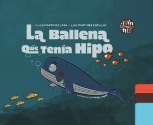 BALLENA QUE TENÍA HIPO, LA | 9788419798374 | LARA, HUGO MARTINEZ / MARTINEZ COTILLAS, LUIS