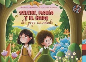 SELENE, MARÍA Y EL HADA DEL POZO ENCANTADO | 9788419798381 | BAÑUELOS, MARIBELLA