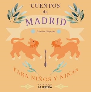 CUENTOS DE MADRID PARA NIÑOS Y NIÑAS | 9788498735406 | PINGARRON, CAROLINA