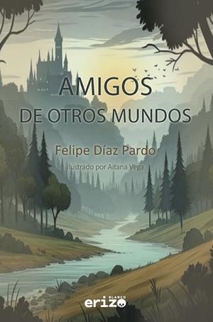 AMIGOS DE OTROS MUNDOS | 9788412835403 | DIAZ PARDO, FELIPE
