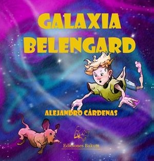 GALAXIA BELENGARD | 9788409605675 | CARDENAS MONTERO, ALEJANDRO