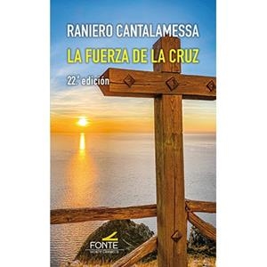 FUERZA DE LA CRUZ, LA. (22ª ED.) | 9788410023307 | CANTALAMESSA, RANIERO