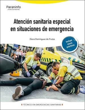 ATENCION SANITARIA ESPECIAL EN SITUACIONES DE EMERGENCIA | 9788428363099 | DOMINGUEZ DE FRUTOS, ELENA