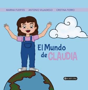 MUNDO DE CLAUDIA, EL | 9788412801859 | FUERTES JAIME, MARINA / FUERTES JAIME, MARIN