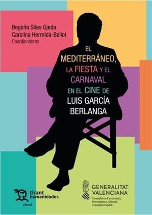 MEDITERRANEO, LA FIESTA Y EL CARNAVAL EN EL CINE, EL | 9788411832687 | SILES OJEDA, BEGOÑA / HERMIDA BELLOT, C.