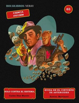 SOLO CONTRA EL SISTEMA / HUIDA EN EL CINTURÓN DE ASTEROIDES | 9788412848717 | DIAZ MAROTO, CARLOS / MARTURET, XAVIER