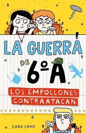 GUERRA DE 6ºA 02, LA. LOS EMPOLLONES CONTRAATACAN | 9788410190481 | CANO, SARA