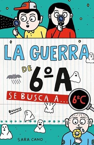 GUERRA DE 6ºA 06, LA. SE BUSCA A... 6ºC | 9788410190474 | CANO, SARA
