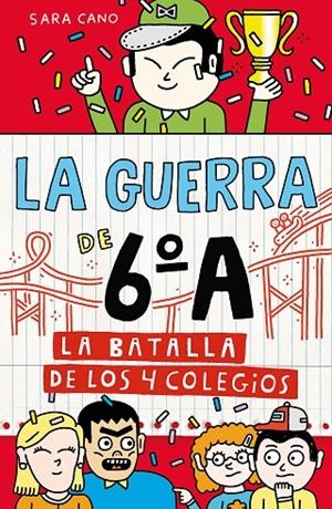 GUERRA DE 6ºA 05, LA. LA BATALLA DE LOS 4 COLEGIOS | 9788410190467 | CANO, SARA