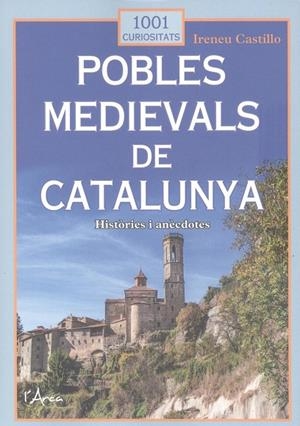 POBLES MEDIEVALS DE CATALUNYA | 9788412727289 | CASTILLO CASO, IRENEU