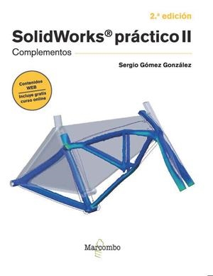 SOLIDWORKS PRÁCTICO II - 2.ª EDICIÓN | 9788426738370 | GÓMEZ GONZÁLEZ, SERGIO