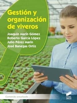 GESTIÓN Y ORGANIZACIÓN DE VIVEROS | 9788413573588 | MARIN GOMEZ, JOAQUIN / GARCIA, ROBERTO