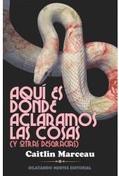 AQUI ES DONDE ACLARAMOS LAS COSAS | 9788412841039 | MARCEAU, CAITLIN