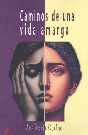 CAMINOS DE UNA VIDA AMARGA | 9788410400023 | COELHO, ANA MARIA