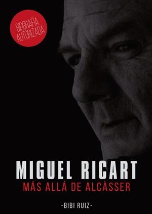 MIGUEL RICART. MÁS ALLÁ DE ALCASSER | 9788412882803 | RUIZ, BIBI
