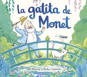 GATITA DE MONET | 9788467969658 | MURRAY, LILY / CAMERON, BECKY