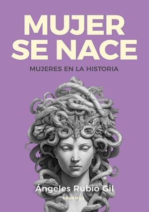 MUJER SE NACE | 9788410199859 | RUBIO GIL, MARÍA ÁNGELES