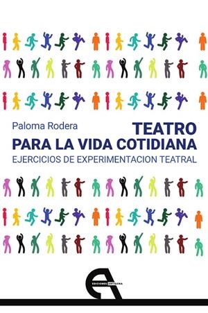TEATRO PARA LA VIDA COTIDIANA | 9788418119026 | RODERA, PALOMA