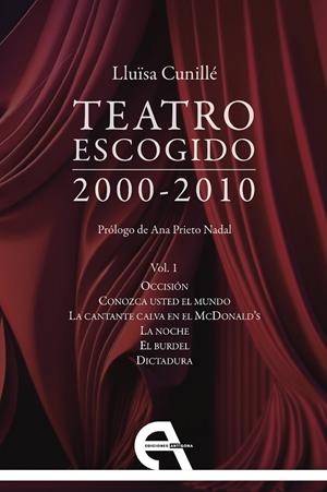 LLUÏSA CUNILLÉ TEATRO ESCOGIDO 2000-2010 - VOL.1 | 9788410060180 | CUNILLÉ, LLUISA
