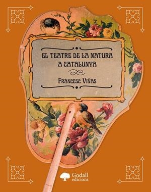 TEATRE DE LA NATURA A CATALUNYA, EL | 9788412843323 | VIÑAS FAURA, FRANCESC