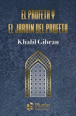 PROFETA Y EL JARDÍN DEL PROFETA, EL | 9788410233041 | GIBRAN, KHALIL