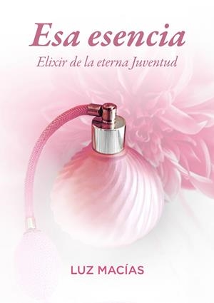 ESA ESENCIA | 9788419890634 | MACIAS, LUZ
