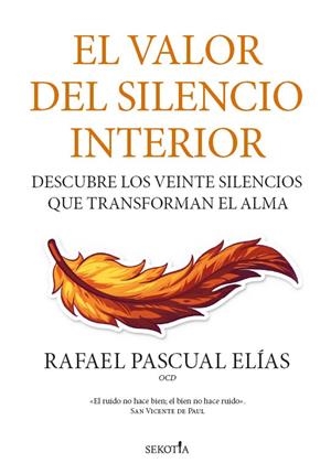 VALOR DEL SILENCIO INTERIOR, EL | 9788419979308 | PASCUAL ELÍAS, RAFAEL