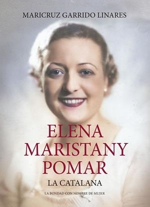 ELENA MARISTANY POMAR. LA CATALANA | 9788419979322 | GARRIDO LINARES, MARICRUZ
