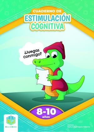 CUADERNO DE ESTIMULACIÓN COGNITIVA 8 A 10 AÑOS | 9788409621385 | SEGURA PALACIOS, MARÍA SALUD