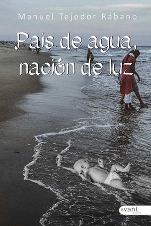 PAÍS DE AGUA, NACIÓN DE LUZ | 9788410236370 | TEJEDOR RÁBANO, MANUEL