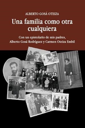 FAMILIA COMO OTRA CUALQUIERA, UNA | 9788409623013 | GOSÁ OTEIZA, ALBERTO