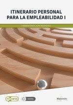 ITINERARIO PERSONAL PARA LA EMPLEABILIDAD I (COMUNIDAD VALENCIANA) | 9788426738776 | JUAN RODRIGUEZ, CARMEN MARIA
