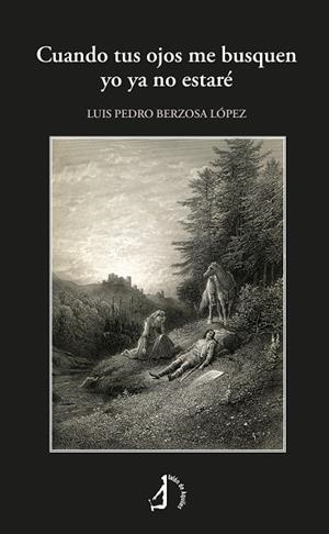CUANDO TUS OJOS ME BUSQUEN YO YA NO ESTARÉ | 9788410240254 | BERZOSA LÓPEZ, LUIS PEDRO