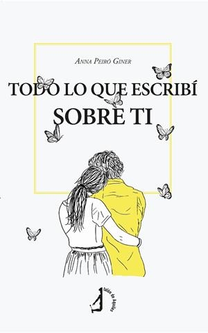 TODO LO QUE ESCRIBÍ SOBRE TI | 9788410240049 | PEIRÓ GINER, ANNA