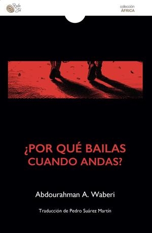 POR QUE BAILAS CUANDO ANDAS? | 9788410001107 | WABERI, ABDOURAHMAN A.
