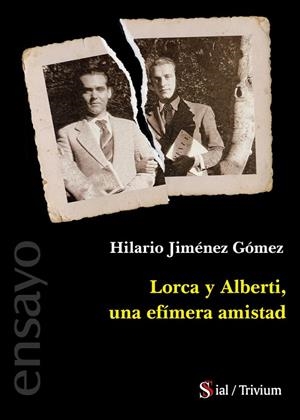 LORCA Y ALBERTI UNA EFIMERA AMISTAD | 9788419928900 | JIMÉNEZ GÓMEZ, HILARIO