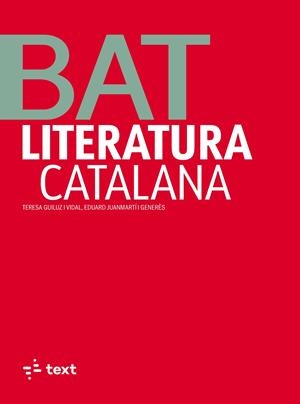 LITERATURA CATALANA 1. BATXILLERAT | 9788441235564 | GUILUZ, TERESA / JUANMARTÍ, EDUARD