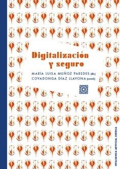 DIGITALIZACIÓN Y SEGURO | 9788413698120 | MUÑOZ PAREDES, MARÍA LUISA / DÍAZ LLAVONA, COVADONGA