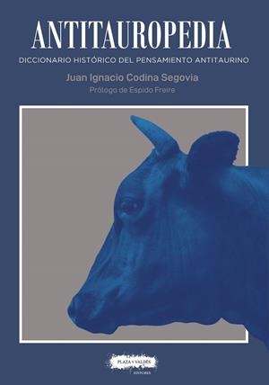 ANTITAUROPEDIA | 9788417121884 | CODINA SEGOVIA, JUAN IGNACIO
