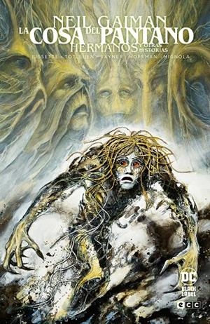 COSA DEL PANTANO, LA : HERMANOS Y OTRAS HISTORIAS | 9788410203693 | GAIMAN, NEIL / BISSETTE, STEPHEN