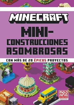 MINECRAFT MINICONSTRUCCIONES ASOMBROSAS | 9788410021648 | MOJANG, AB