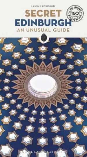 EDINBURGH : SECRET GUIDE [2024] | 9782361956547 | ROBINSON, HANNAH