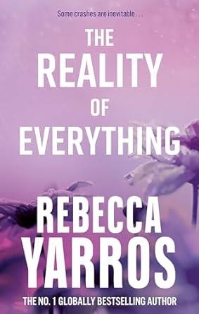 REALITY OF EVERYTHING, THE | 9780349442570 | YARROS, REBECCA