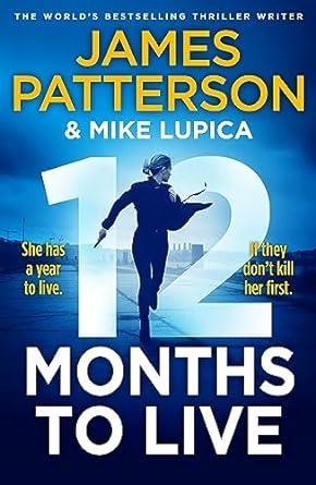 12  MONTHS TO LIVE | 9781529160055 | PATTERSON, JAMES / LUPICA, MIKE