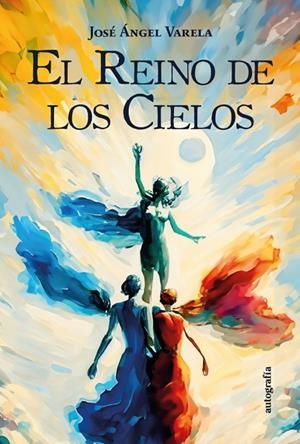 REINO DE LOS CIELOS, EL | 9788410347083 | VARELA, JOSE ANGEL