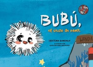 BUBÚ. EL ERIZO DE MAR | 9788419798398 | GONZALO HERNANDEZ, CRISTINA